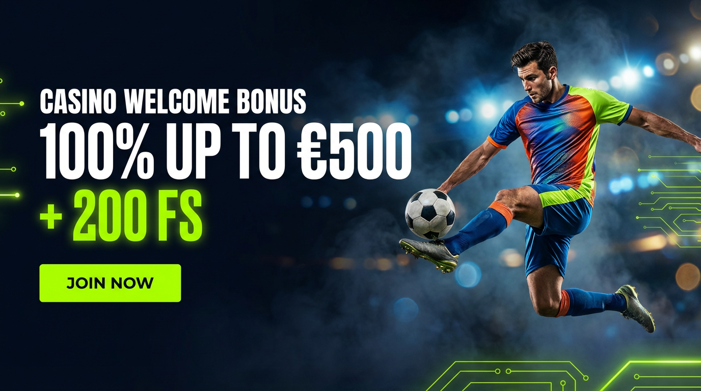 Casino Welcome Bonus — 100% up to €500 + 200 FS